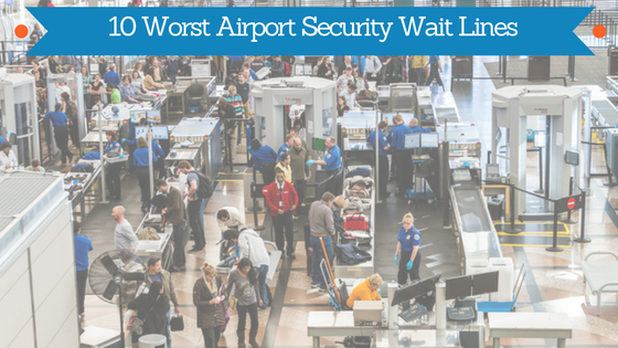 10 Worst Airport Security Wait Times