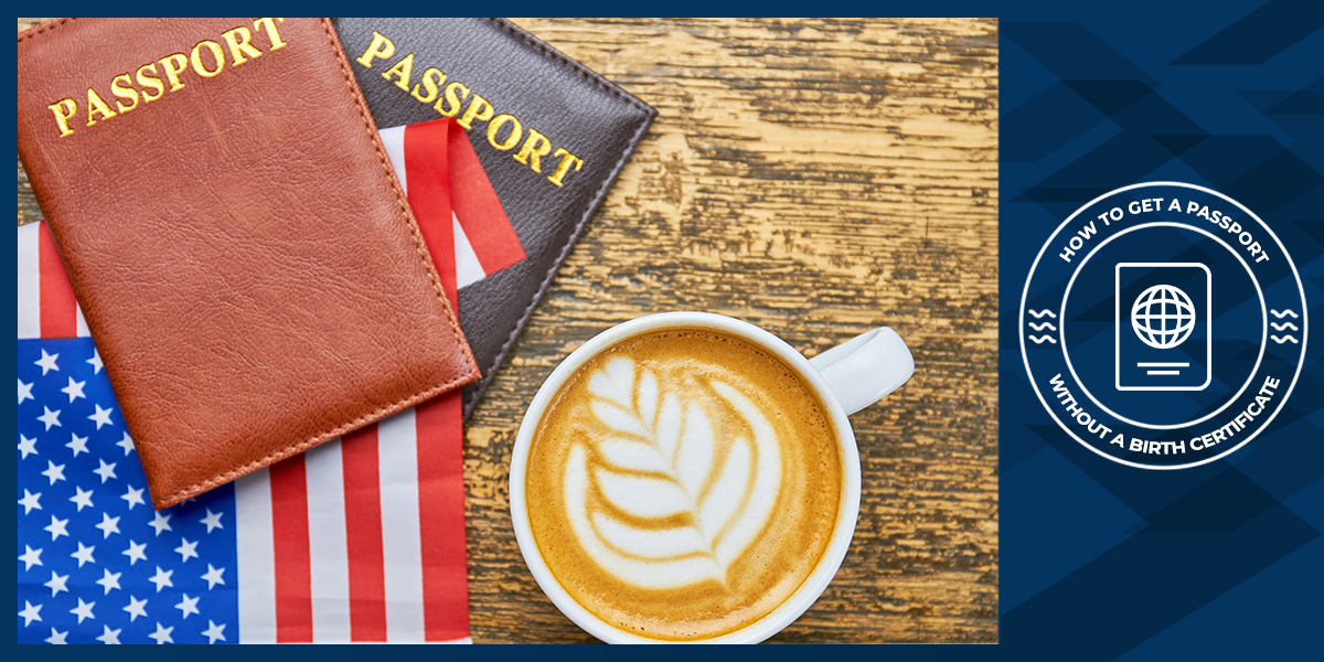How to Apply for a Passport Without a Birth Certificate