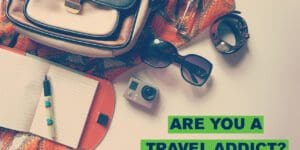 are you a travel addict?